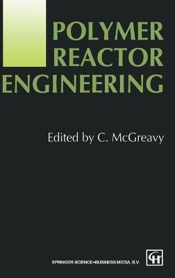 Libro Polymer Reactor Engineering - C. Mcgreavy