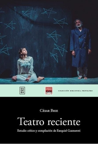 Teatro Reciente Cesar Brie - Brie Cesar (libro)