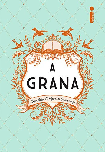 Livro A Grana - Sweeney, Cynthia D'aprix [2016]