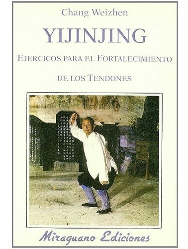 Yijinjing . Ejercicios Para El Fortalecimiento De Los Tendon