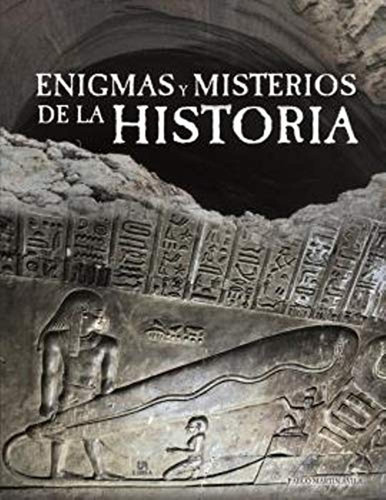 Enigmas Y Misterios De La Historia: 2 (conocimiento)