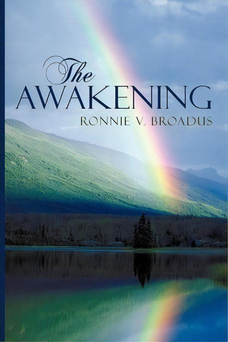 The Awakening, De V Broadus Ronnie V Broadus. Editorial Iuniverse, Tapa Blanda En Inglés