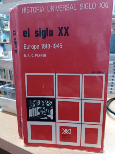 Siglo Xx - Europa 1918-1945 - Parker - Usado - Devoto 