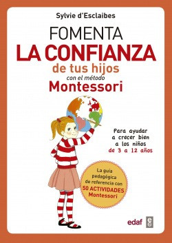 Fomenta La Confianza De Tus Hijos Con El Mètodo Montessori 