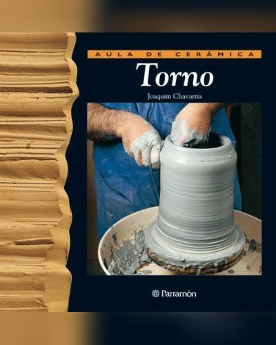 Libro Aula De Ceramica Torno Parramon 