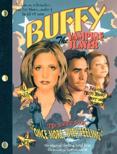 Buffy The Vampire Slayer Once More, With Feeling The Script 