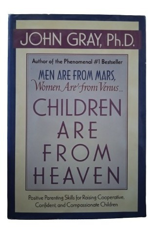 Children Are From Heaven-john Gray