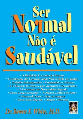 Ser Normal Não É Saudável, De White, Bowen F.. Editora Madras, Capa Mole Em Português