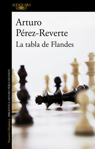 La Tabla De Flandes, De Pérez-reverte, Arturo. Editorial Alfaguara, Tapa Blanda En Español