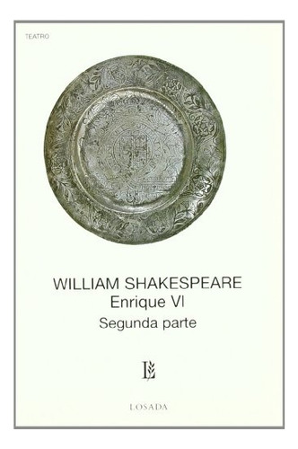 Enrique Vi. Segunda Parte - William Shakespeare