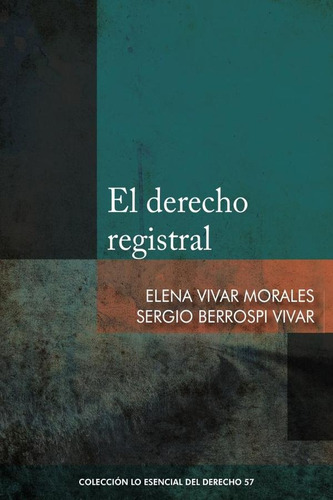 El Derecho Registral, De Elena Vivar Morales. Editorial Fondo De La Pucp, Tapa Blanda, Edición 1 En Español, 2021