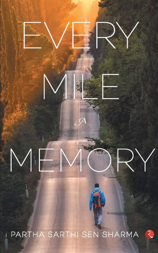 Libro: Every Mile A Memory [paperback] [nov 01, 2016] Sharma