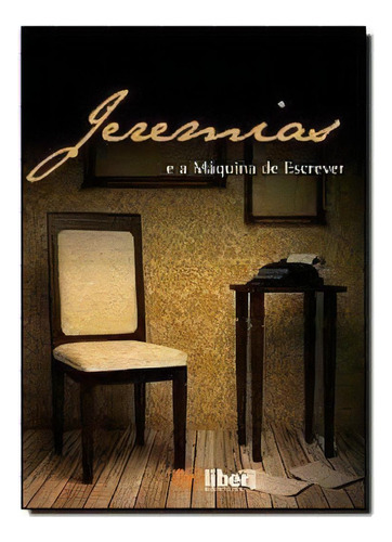Jeremias E A Maquina De Escrever: Jeremias E A Maquina De Escrever, De Gambero, Garcia. Editora Artliber, Capa Mole Em Português