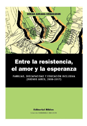 Libro - Entre La Resistencia, El Amor Y La Esperanza - Cinq