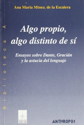 Libro Algo Propio, Algo Distinto De Si Ensayos Sobre Dante,