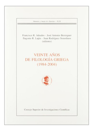 Libro Veinte A¥os De Filologia Griega (1984-2004)  De Rodrig