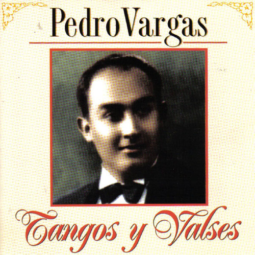 Cd Pedro Vargas - Tangos Y Valses 