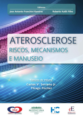 Aterosclerose: Riscos, Mecanismos e Manuseio, de Ramires, Jose Antonio Franchini. Editora dos Editores Eireli, capa dura em português, 2022