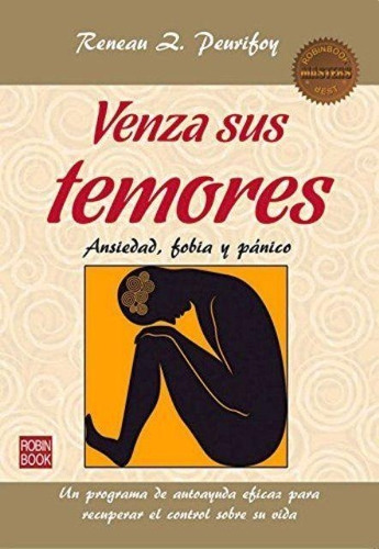 Venza Sus Temores - Ansiedad, Fobia Y Panico - Peurifoy