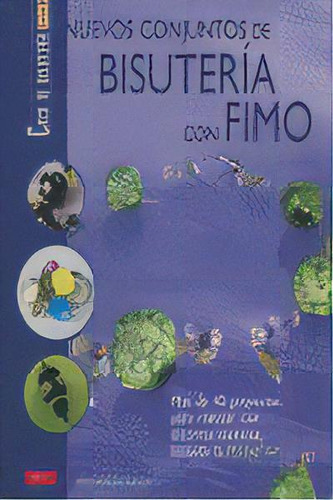 Nuevos Conjuntos De Bisuterãâa Con Fimo, De Brun, Mathilde., Vol. 1. Editorial Editorial El Drac, S.l., Tapa Blanda En Español, 2008
