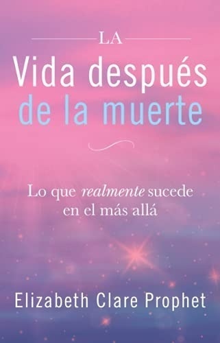 Imagen 1 de 2 de La Vida Después De La Muerte- ¿que Hay Después De La Muerte?
