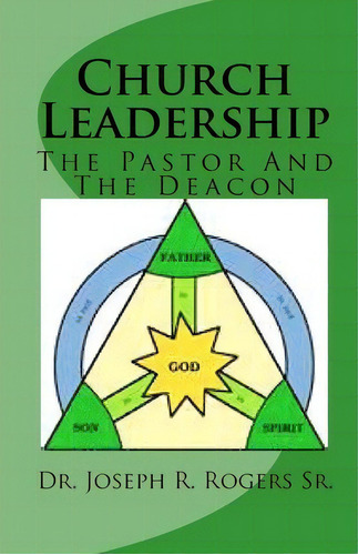 Church Leadership, De Dr Joseph R Rogers Sr. Editorial Createspace Independent Publishing Platform, Tapa Blanda En Inglés