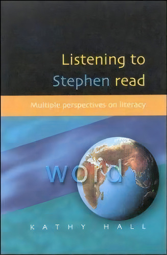 Listening To Stephen Read, De Kathy Hall. Editorial Open University Press, Tapa Blanda En Inglés