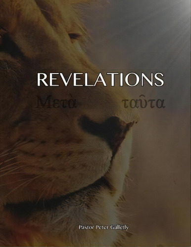 Revelations, De Ps Peter Galletly. Editorial Createspace Independent Publishing Platform, Tapa Blanda En Inglés