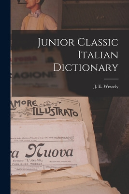 Libro Junior Classic Italian Dictionary - Wessely, J. E.