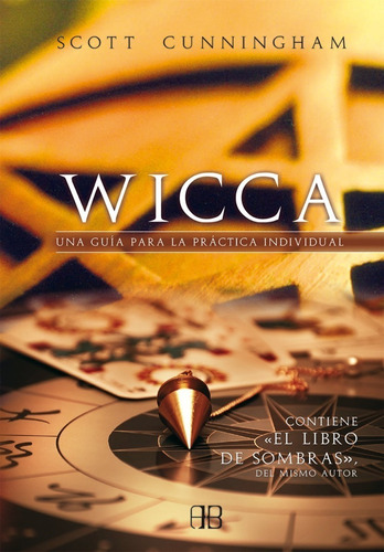 Libro Wicca: Una Guía Para La Práctica - Scott Cunningham