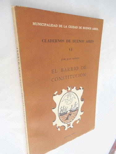  El Barrio De Constitución Jose Juan Maroni Municipalidad 