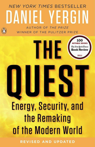 The Quest: Energy, Security, And The Remaking Of The Modern 