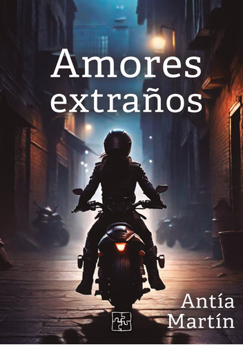 Libro Amores Extraã±os - Martã­n Mosquera, Antã­a