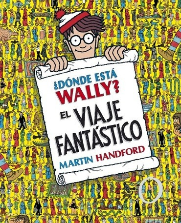 Viaje Fantastico, El ¿donde Esta Wally? - Martin Handford