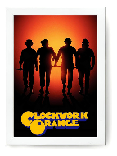 Quadro A Clockwork Orange Laranja Mecanica Moldura Branca