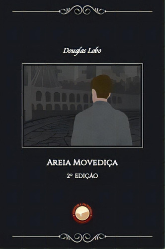 Areia Movediça, De Lobo Douglas. Editora Livraria Danúbio Em Português