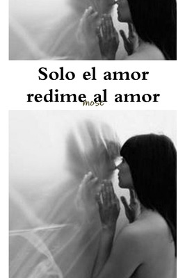 Libro Solo El Amor Redime Al Amor - Mose