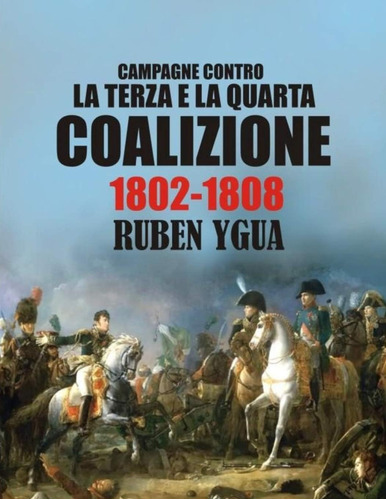 Libro: Campagne Contro La Terza E La Quarta Coalizione (ital