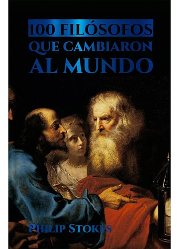 100 Filósofos Que Cambiaron Al Mundo Editorial Emu