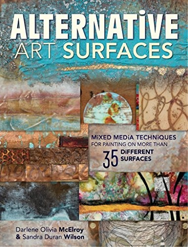 Alternative Art Surfaces Mixedmedia Techniques For Painting 
