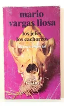 Comprar Mario Vargas Llosa Los Jefes Los Cachorros, Premio Nobel