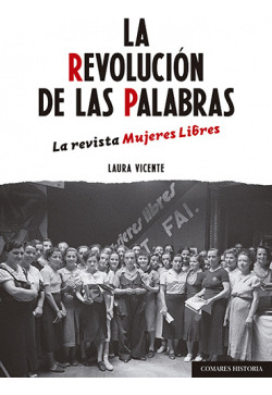 Libro La Revolución De Las Palabras La Revista Mujeres Libr