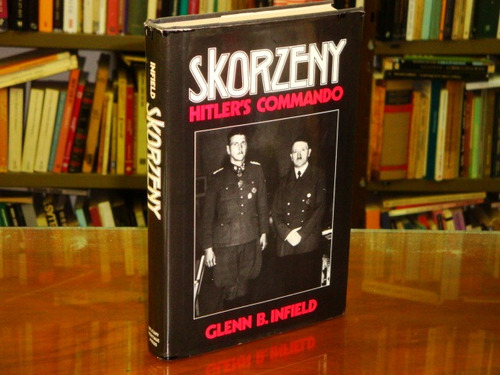 Skorzeny,  Hitler's Commando