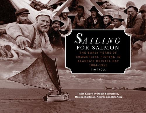 Libro Sailing For Salmon: The Early Years Of Commercial F...