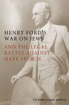 Henry Ford's War On Jews And The Legal Battle Against Hate 