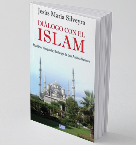 Libro - Diálogo Con El Islam - De Jesús María Silveyra