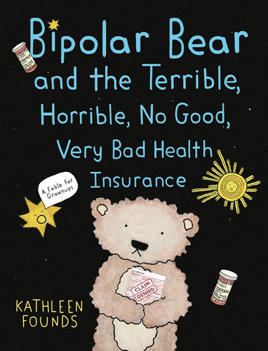 Bipolar Bear And The Terrible, Horrible, No Good, Very Bad H