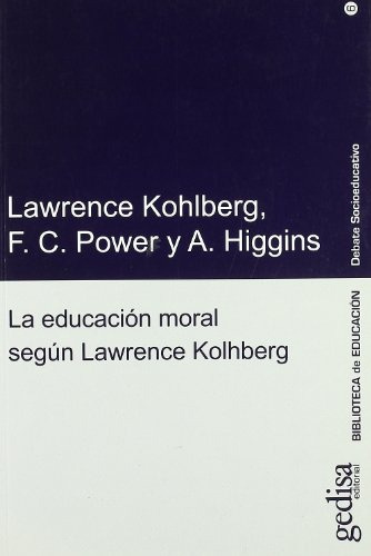 La Educación Moral Según Lawrence Kohlberg, Ed. Gedisa