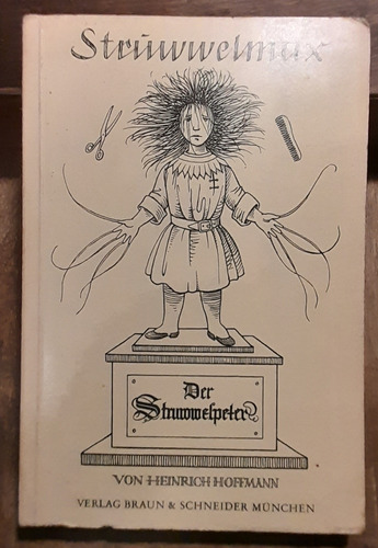 Der Struwwelpeter - Hoffmann - Max Und Moritz - W Busch D3