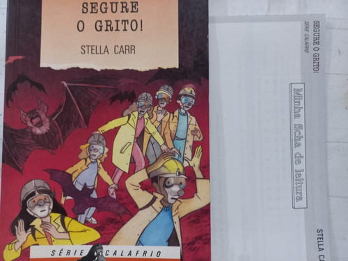 Série Calafrio  Stella Carr Segure O Grito ! Com Ficha De Leitura 